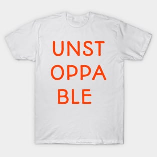 Unstoppable keep going T-Shirt